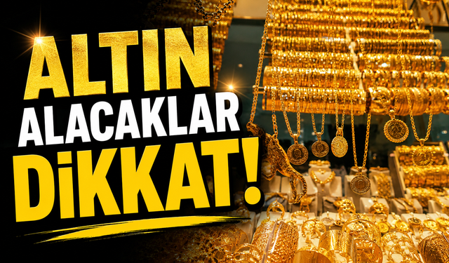 ALTIN ALACAKLAR DİKKAT