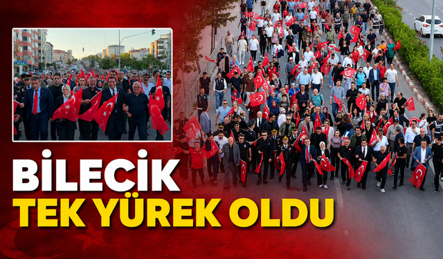 BİLECİK TEK YÜREK OLDU
