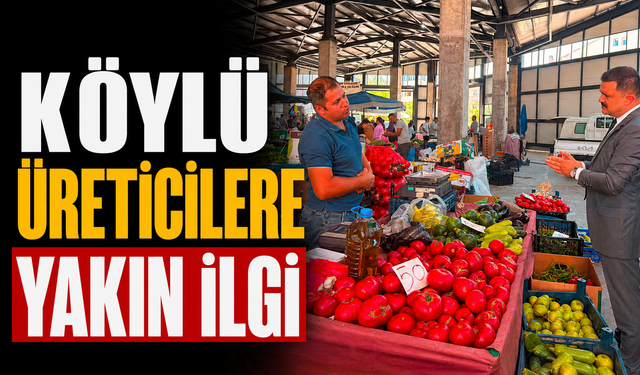 KÖYLÜ ÜRETİCİLERE YAKIN İLGİ