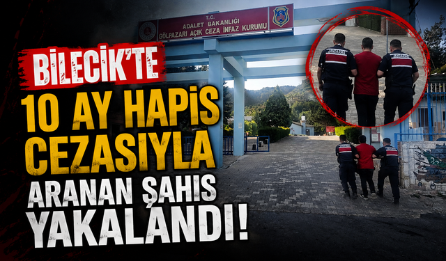 10 AY HAPİS CEZASIYLA ARANAN ŞAHIS YAKALANDI