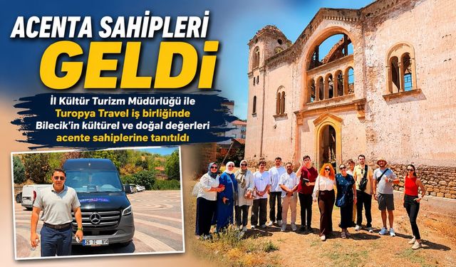 BİLECİK'İN KÜLTÜREL VE DOĞAL DEĞERLERİ ACENTE SAHİPLERİNE TANITILDI