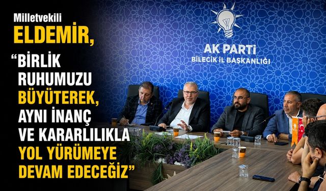 MERKEZ İLÇE TOPLANTISINA MİLLETVEKİLİ ELDEMİR KATILDI