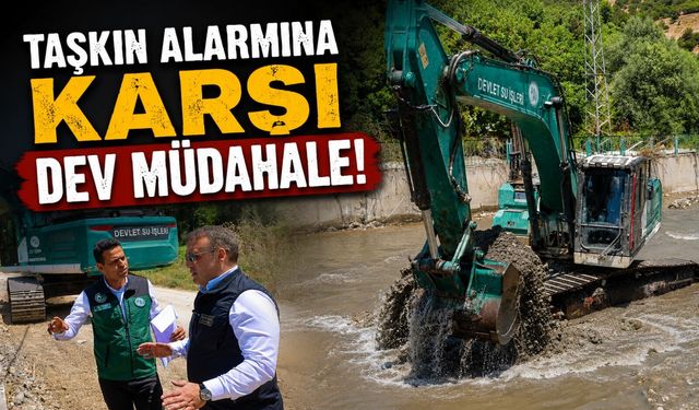 KARASU ÇAYI'NDA TAŞKIN ALARMINA KARŞI DEV MÜDAHALE