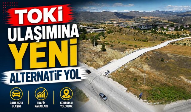 TOKİ ULAŞIMINA YENİ ALTERNATİF YOL