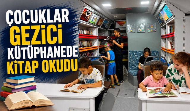 ÇOCUKLAR GEZİCİ KÜTÜPHANEDE KİTAP OKUDU