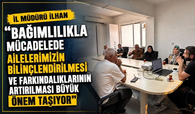 BAĞIMLILIKLA MÜCADELEDE AİLELERE EĞİTİM DESTEĞİ