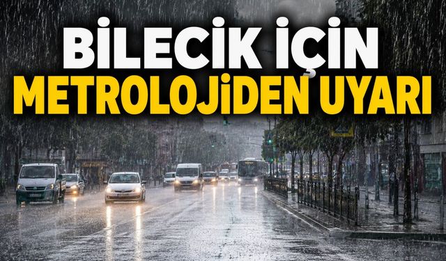 BİLECİK İÇİN METROLOJİDEN UYARI