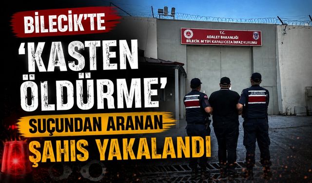 'KASTEN ÖLDÜRME' SUÇUNDAN ARANAN ŞAHIS YAKALANDI
