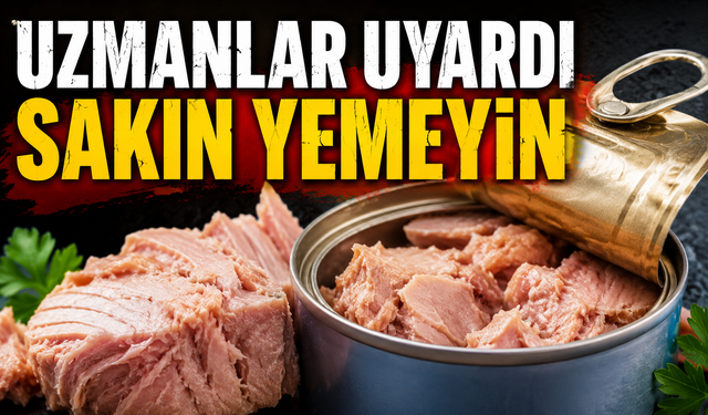 UZMANLAR UYARDI SAKIN YEMEYİN