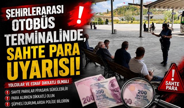 BİLECİK'TE SAHTE PARA UYARISI
