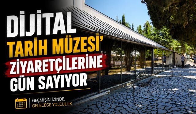 SÖĞÜT'TE ‘DİJİTAL TARİH MÜZESİ' ZİYARETÇİLERİNE GÜN SAYIYOR