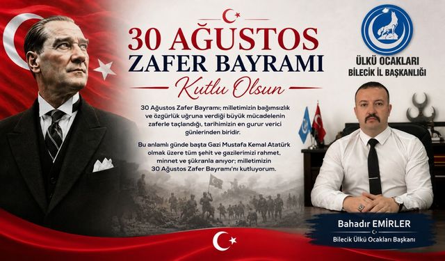 BAHADIR EMİRLER 30 AĞUSTOS MESAJI
