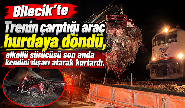 TRENİN ÇARPTIĞI ARAÇ HURDAYA DÖNDÜ, ALKOLLÜ SÜRÜCÜSÜ SON ANDA KENDİNİ DIŞARI ATARAK KURTARDI