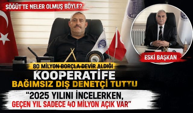 80 MİLYON BORÇLA DEVİR ALDIĞI KOOPERATİFE BAĞIMSIZ DIŞ DENETÇİ TUTTU