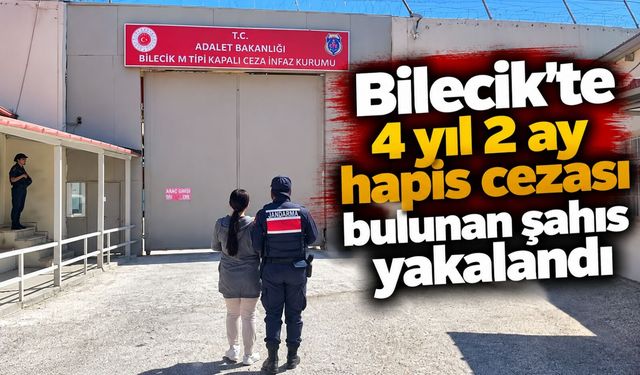 4 YIL 2 AY HAPİS CEZASI BULUNAN ŞAHIS YAKALANDI