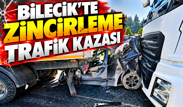 BİLECİK'TE ZİNCİRLEME TRAFİK KAZASI: 1 YARALI