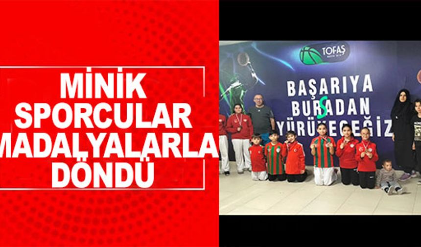 MİNİK SPORCULAR MADALYALARLA DÖNDÜ