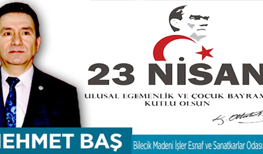 23 NİSAN ULUSAL EGEMENLİK VE ÇOCUK BAYRAMI KUTLU OLSUN