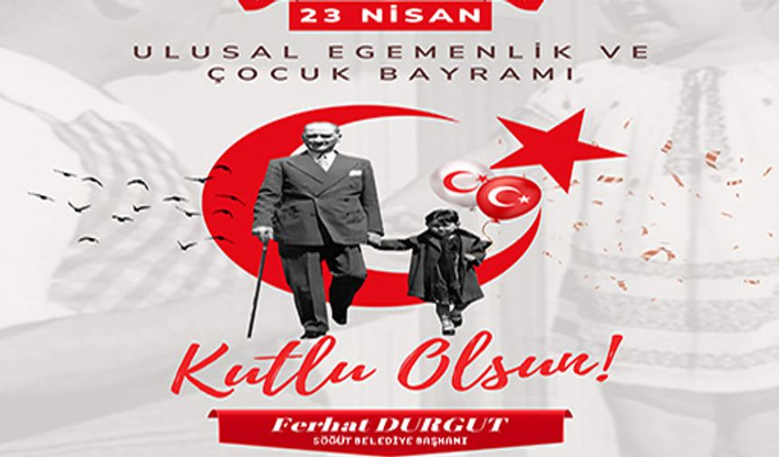 23 NİSAN ULUSAL EGEMENLİK VE ÇOCUK BAYRAMI KUTLU OLSUN