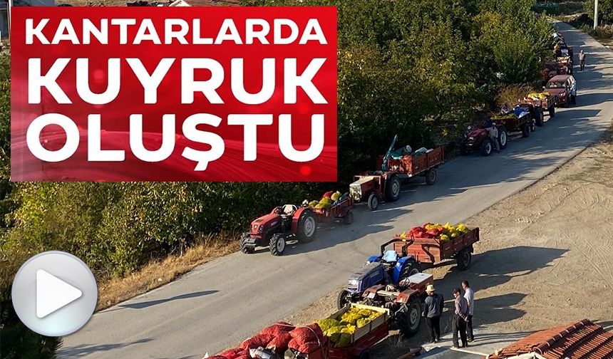 KANTARLARDA KUYRUK OLUŞTU