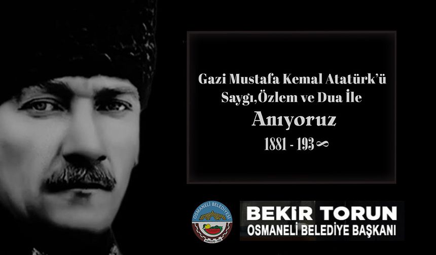 10 KASIM ATATÜRK'Ü ANMA GÜNÜ MESAJI