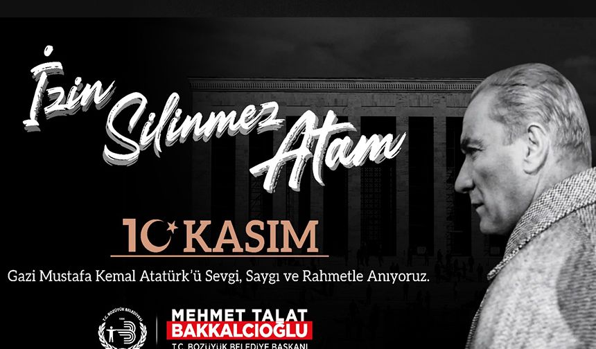 10 KASIM ATATÜRK'Ü ANMA GÜNÜ MESAJI