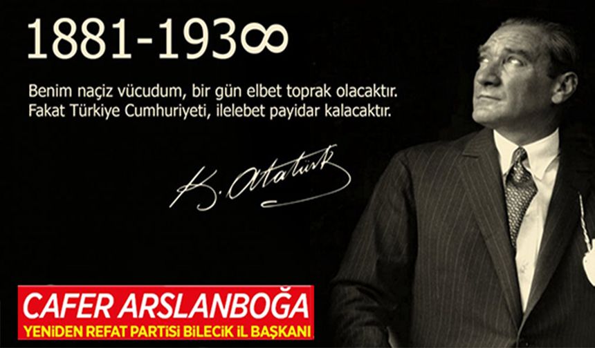 10 KASIM ATATÜRK'Ü ANMA GÜNÜ MESAJI