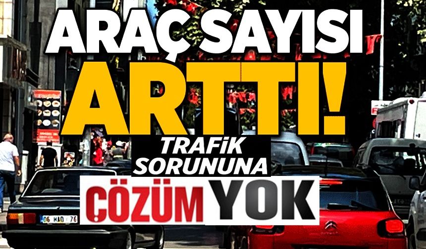 BİLECİK'TE TRAFİĞE KAYITLI ARAÇ SAYISI 87 BİN 473’E ULAŞTI