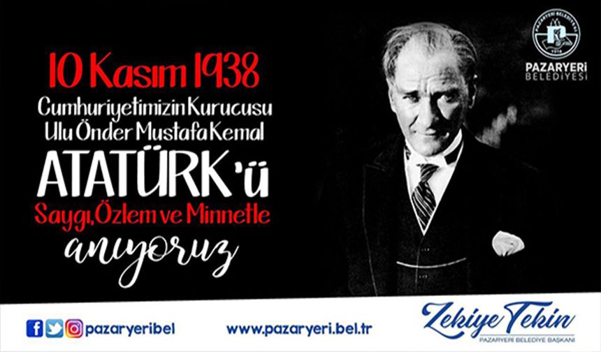 10 KASIM ATATÜRK'Ü ANMA GÜNÜ MESAJI