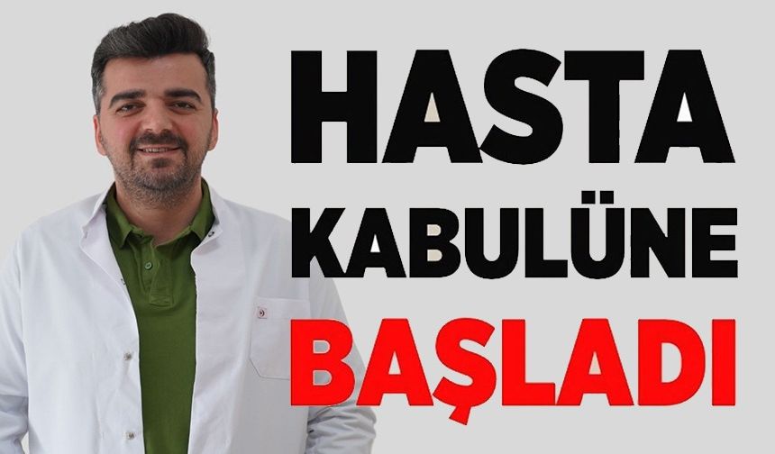 UZM. DR. ÖNDER KAYA HASTA KABULÜNE BAŞLADI