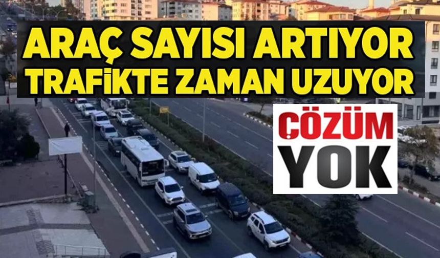 BİLECİK’TE TRAFİĞE KAYITLI ARAÇ SAYISI 87 BİN 951’E ULAŞTI