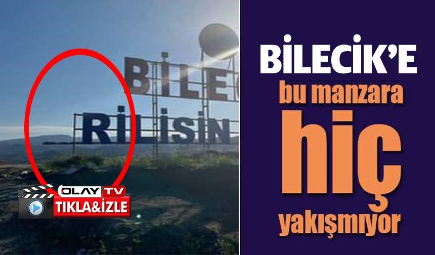 BU MANZARA BİLECİK'E HİÇ YAKIŞMIYOR