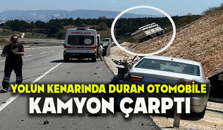 BİLECİK'TE KAMYON PARK HALİNDEKİ OTOMOBİLE ÇARPTI, 1 YARALI
