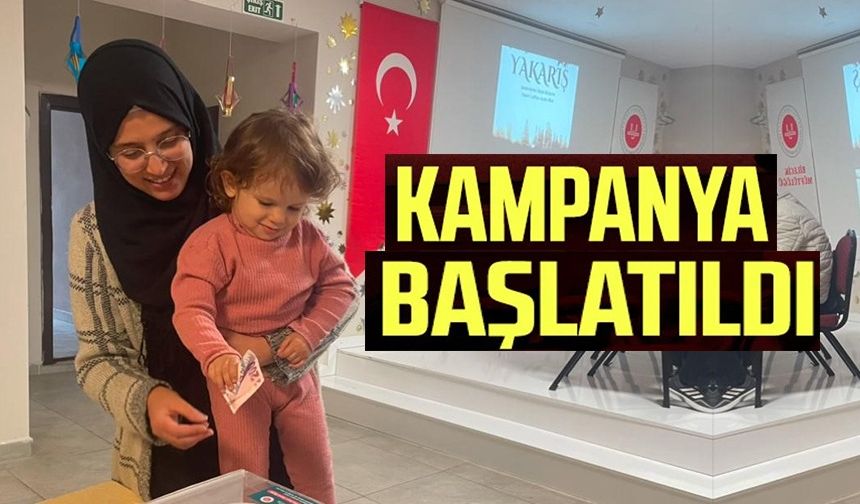 KAMPANYA BAŞLADI