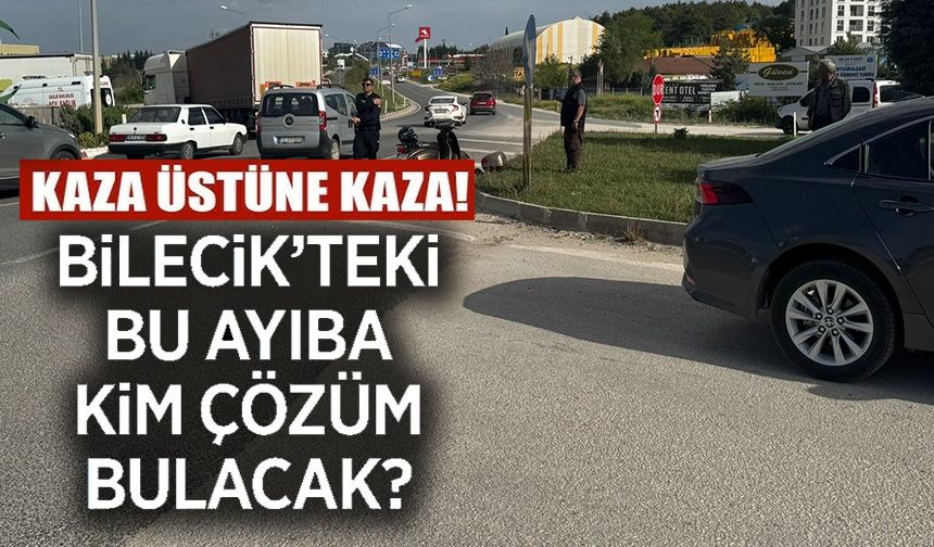 BİLECİK'TE 'KAZA KAVŞAĞI'NDA YİNE BİR KAZA