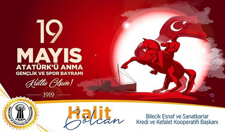 HALİT GÖLCAN,19 MAYIS ATATÜRK’Ü ANMA GENÇLİK VE SPOR BAYRAMI’NI KUTLADI