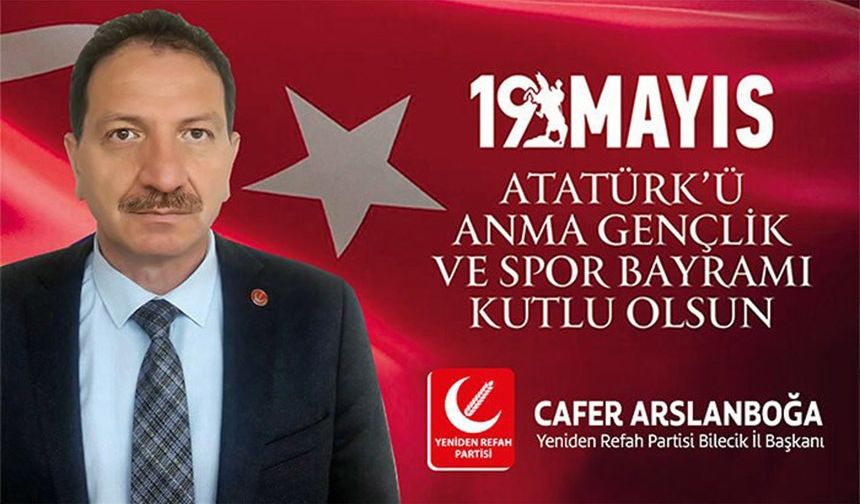 BAŞKAN ARSLANBOĞA,19 MAYIS ATATÜRK’Ü ANMA GENÇLİK VE SPOR BAYRAMI’NI KUTLADI