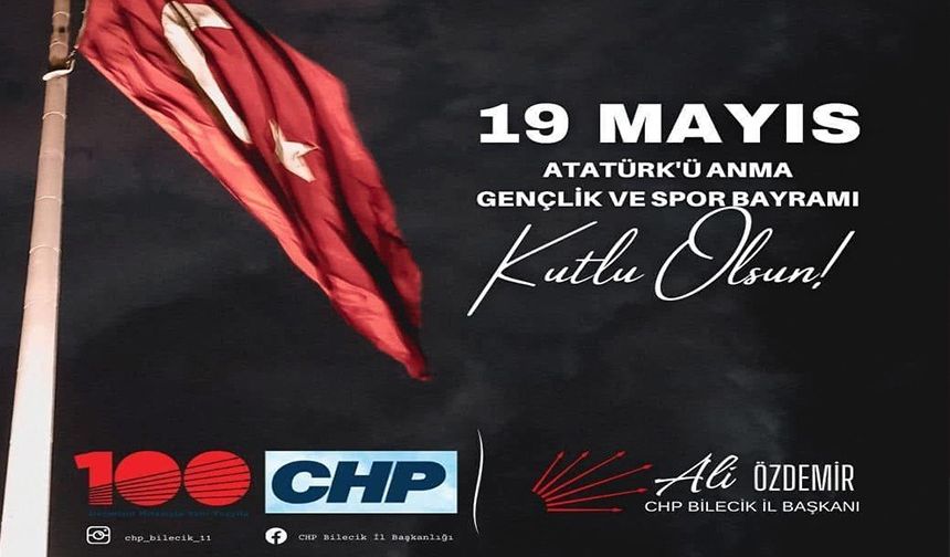 CHP İL BAŞKANI ÖZDEMİR,19 MAYIS ATATÜRK’Ü ANMA GENÇLİK VE SPOR BAYRAMI’NI KUTLADI