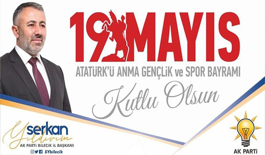 AK PARTİ İL BAŞKANI YILDIRIM,19 MAYIS ATATÜRK’Ü ANMA GENÇLİK VE SPOR BAYRAMI’NI KUTLADI