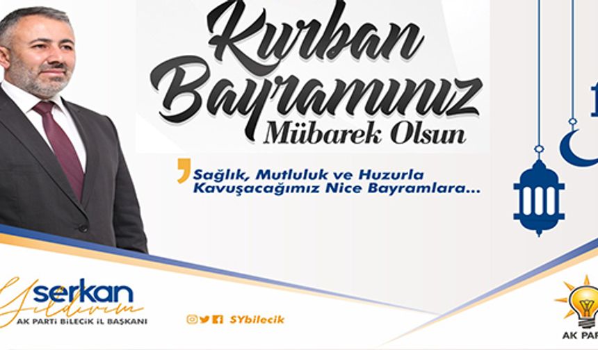 AK PARTİ İL BAŞKANI SERKAN YILDIRIM, VATANDAŞLARIN KURBAN BAYRAMI’NI KUTLADI
