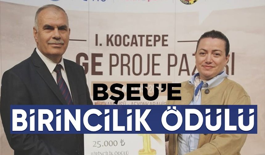 BŞEÜ'E 1. KOCATEPE AR-GE PROJE PAZARI'NDA BİRİNCİLİK ÖDÜLÜ