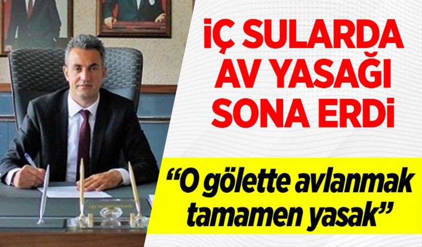 İÇ SU BALIKLARI AV YASAĞI SONA ERDİ