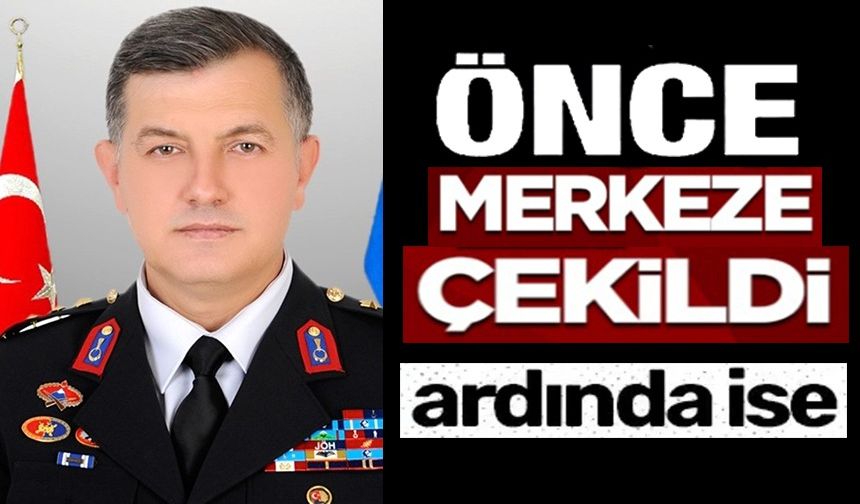 MERKEZE ÇEKİLEN BİLECİK İL JANDARMA KOMUTANI ERBAKICI EMEKLİLİĞE SEVK EDİLDİ