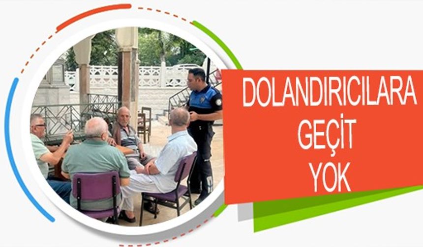 POLİS EKİPLERİNDEN DOLANDIRICILIKLA MÜCADELEYE YÖNELİK BİLGİLENDİRME ÇALIŞMASI