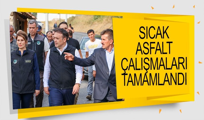İKİZCE KÖYÜ SICAK ASFALTA KAVUŞTU