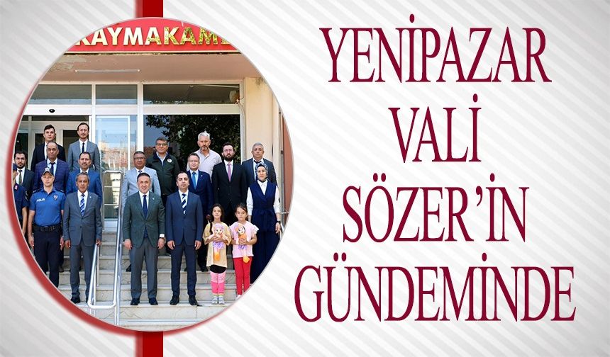 YENİPAZAR'DA DEVAM EDEN ÇALIŞMALAR VALİ SÖZER'İN GÜNDEMİNDEYDİ