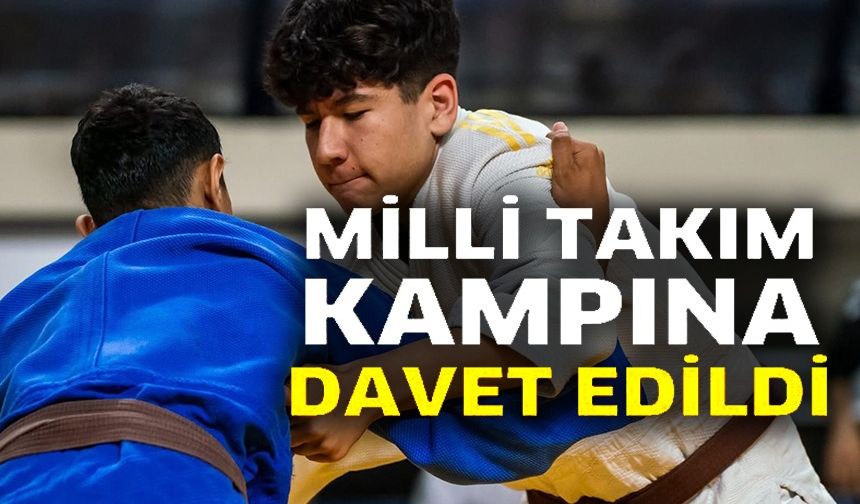 JUDOCU MİLLÎ TAKIM KAMPINA DAVET EDİLDİ