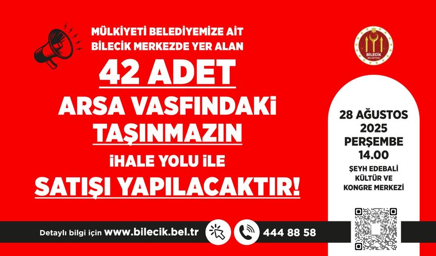 BİLECİK BELEDİYESİ'NE AİT 42 ADET ARSA İHALE YOLU İLE SATIŞI YAPILACAK