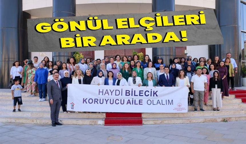 BİLECİK'TE "TOPLUM KALKINMASINDA GÖNÜL ELÇİLERİ PROJESİ" ETKİNLİĞİ