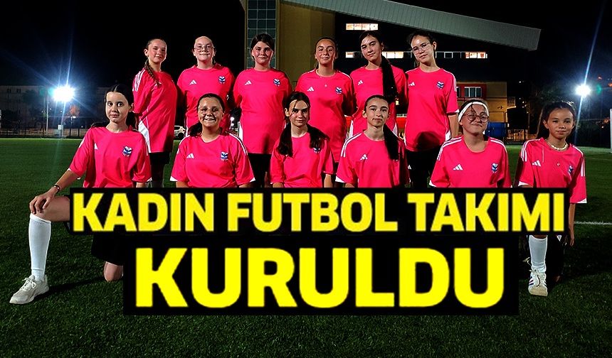 BOZÜYÜKSPOR KIZ FUTBOL TAKIMI KURULDU